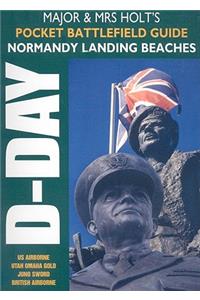 Major & Mrs Holt's Pocket Battlefield Guide to Normandy Landing Beaches