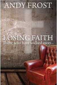 Losing Faith: Those who Have Walked Away