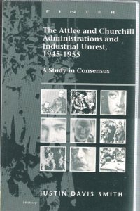 The Attlee and Churchill Administrations and Industrial Unrest, 1945-55