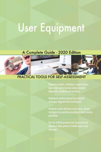 User Equipment A Complete Guide - 2020 Edition