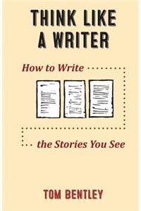 Think Like a Writer