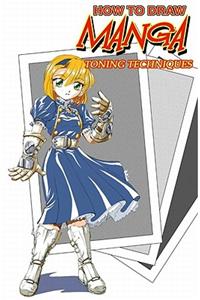 How to Draw Manga: Toning Techniques Revealed Volume 1