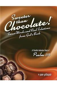 Sweeter Than Chocolate! Sweet Words and Real Solutions from God's Book