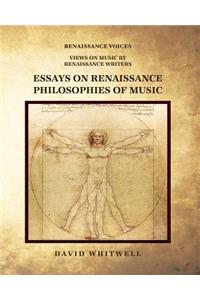 Essays on Renaissance Philosophies of Music