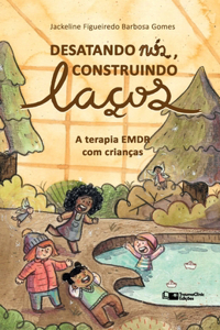 Desatando Nós, Construindo Laços