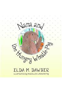 Nana and the Hungry Whistle-Pig