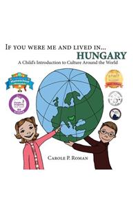 If You Were Me and Lived in... Hungary