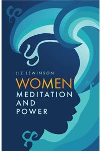 Women, Meditation, and Power