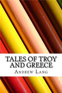 Tales of Troy and Greece