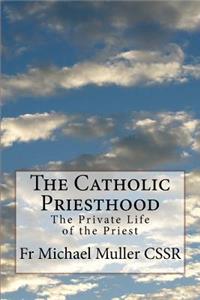 The Catholic Priesthood