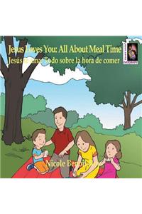 Jesus Loves You: All About Meal Time / Jesús te ama: Todo sobre la hora de comer (Worksheets Included)