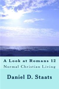 A Look at Romans 12