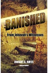 BANISHED! From Jehovah's Witnesses