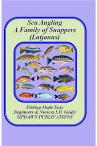 Sea Angling a Family of Snappers