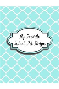 My Favorite Instant Pot Recipes