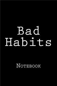 Bad Habits