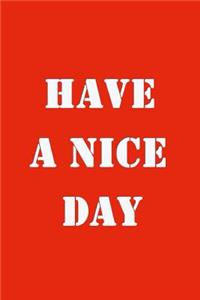 Have A nice Day