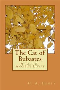 Cat of Bubastes: A Tale of Ancient Egypt