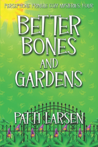 Better Bones and Gardens