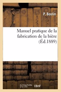 Manuel Pratique de la Fabrication de la Bière