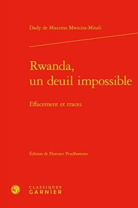 Rwanda, Un Deuil Impossible