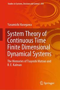 System Theory of Continuous Time Finite Dimensional Dynamical Systems