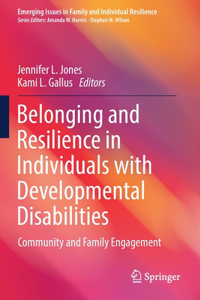 Belonging and Resilience in Individuals with Developmental Disabilities