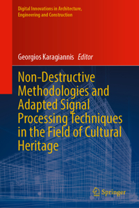 Non-Destructive Methodologies and Adapted Signal Processing Techniques in the Field of Cultural Heritage