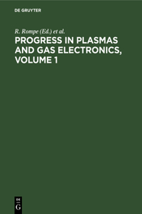 Progress in Plasmas and Gas Electronics, Volume 1