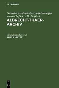 Albrecht-Thaer-Archiv. Band 9, Heft 12