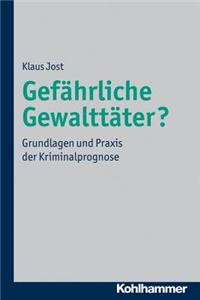 Gefahrliche Gewalttater?
