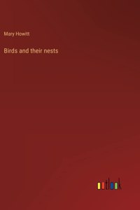 Birds and their nests