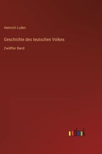 Geschichte des teutschen Volkes
