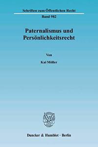 Paternalismus Und Personlichkeitsrecht