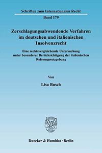 Zerschlagungsabwendende Verfahren Im Deutschen Und Italienischen Insolvenzrecht