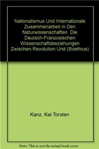 Nationalismus Und Internationale Zusammenarbeit in Den Naturwissenschaften