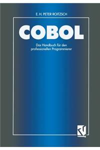 COBOL -- Das Handbuch Für Den Professionellen Programmierer: Auf Der Basis Des Ansi-Standards Unter Berücksichtigung Der Ibm-Erweiterungen Unter Vs COBOL II