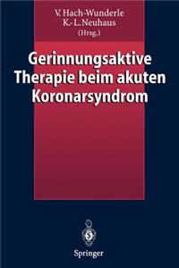 Gerinnungsaktive Therapie Beim Akuten Koronarsyndrom