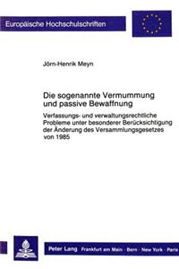 Die sogenannte Vermummung und passive Bewaffnung