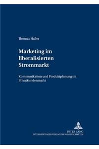 Marketing im liberalisierten Strommarkt