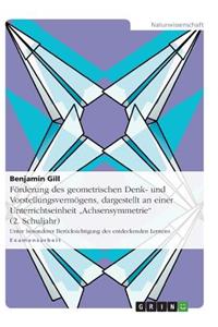Förderung des geometrischen Denk- und Vorstellungsvermögens, dargestellt an einer Unterrichtseinheit 