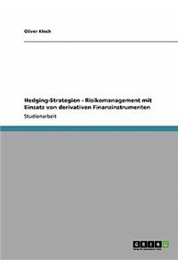 Hedging-Strategien. Risikomanagement mit derivativen Finanzinstrumenten