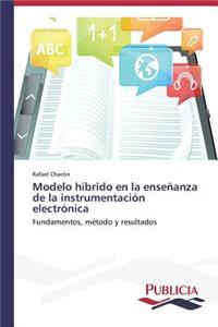 Modelo híbrido en la enseñanza de la instrumentación electrónica
