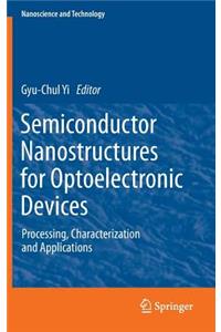 Semiconductor Nanostructures for Optoelectronic Devices