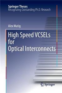 High Speed Vcsels for Optical Interconnects