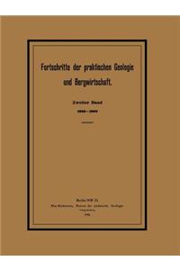 Fortschritte Der Praktischen Geologie Und Bergwirtschaft: Zweiter Band. 1903-1909. Zugleich General-Register Der Zeitschrift Für Praktische Geologie