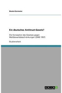Ein deutsches Antitrust-Gesetz?