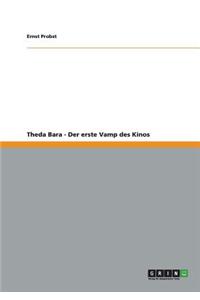 Theda Bara - Der erste Vamp des Kinos