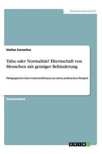 Tabu oder Normalität? Elternschaft von Menschen mit geistiger Behinderung