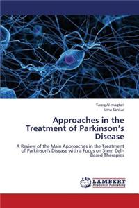 Approaches in the Treatment of Parkinson's Disease